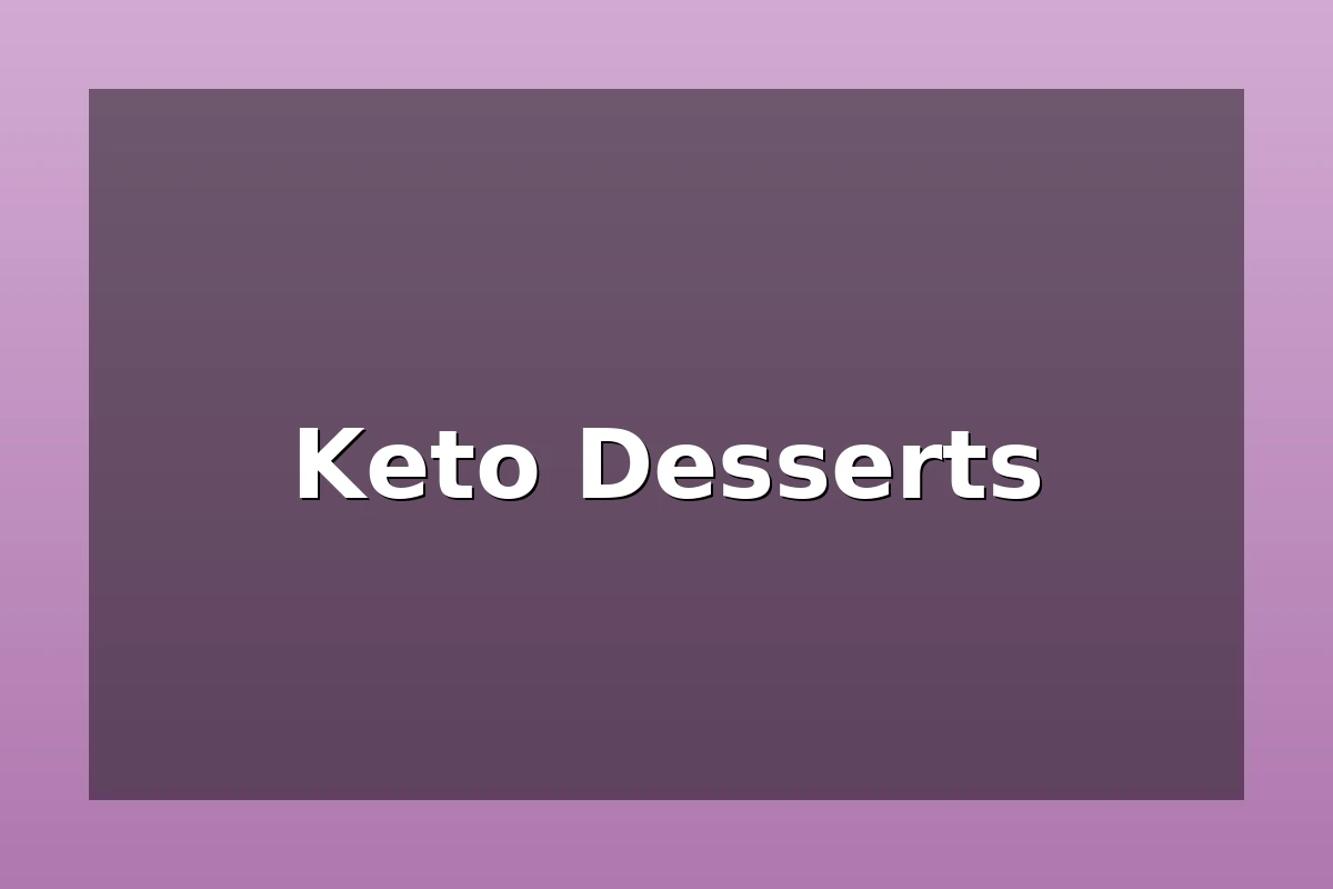 Keto Desserts – cheesecakes, chocolate bites, no-bake treats