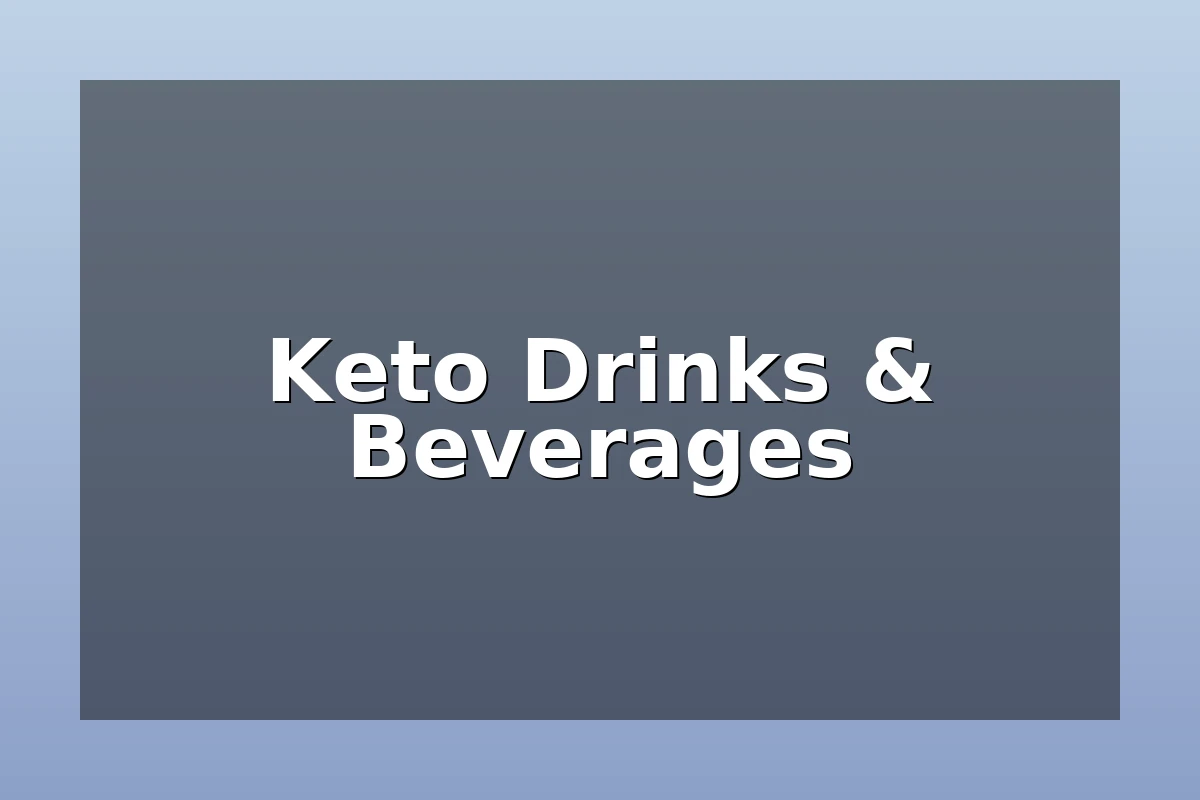 Keto Drinks & Beverages – bulletproof coffee, sugar-free smoothies